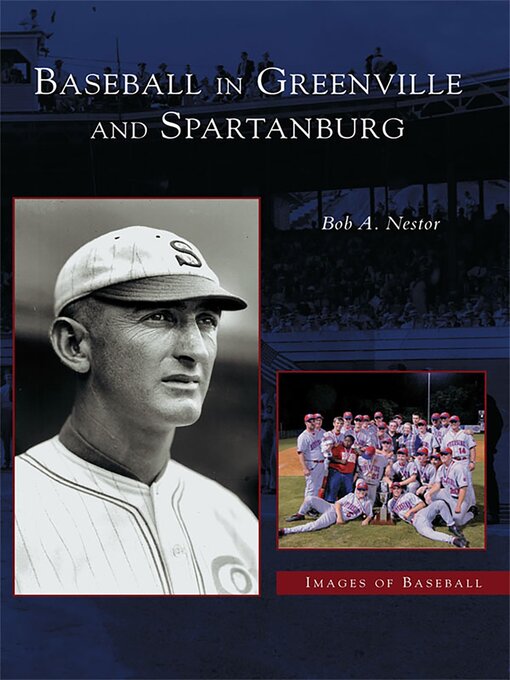 Title details for Baseball in Greenville and Spartanburg by Bob A. Nestor - Available